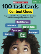 100 Task Cards: Context Clues: Reproducible Mini-Passages with Key Questions to Boost Reading Comprehension Skills