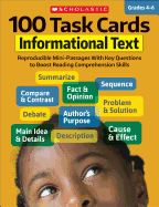 100 Task Cards: Informational Text: Reproducible Mini-Passages with Key Questions to Boost Reading Comprehension Skills