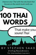 100 Thai Words That Make You Sound Thai: Thai for Intermediate Learners