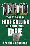 100 Things to Do in Fort Collins Before You Die