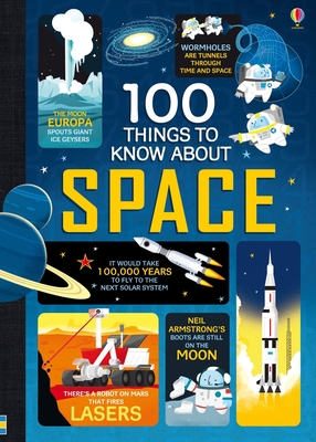 100 Things to Know about Space - Frith, Alex, and Martin, Jerome, and James, Alice