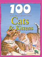 100 Things You Should Know About Cats and Kittens
