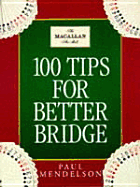 100 Tips for Better Bridge - Mendelson, Paul