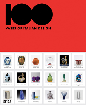 100 Vases of Italian Design - Meneguzzo, Marco (Editor), and Morteo, Enrico (Editor)