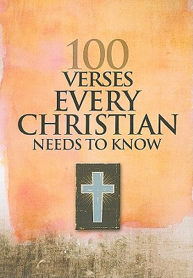 100 Verses Every Christian Needs to Know - Freeman-Smith