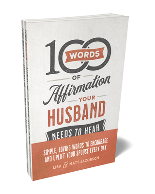 100 Words of Affirmation Your Husband/Wife Needs to Hear Bundle - Jacobson, Matt, and Jacobson, Lisa