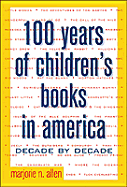 100 Years of Children's Books in America: Decade by Decade