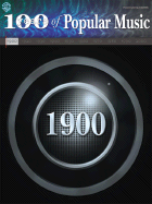 100 Years of Popular Music -- 1900: Piano/Vocal/Chords