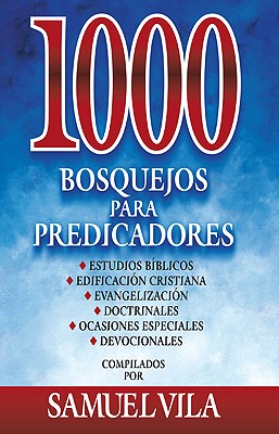 1000 Bosquejos Para Predicadores - Vila, Samuel