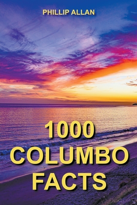 1000 Columbo Facts - Allan, Phillip