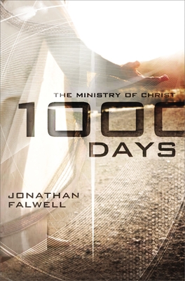 1000 Days: The Ministry of Christ - Falwell, Jonathan