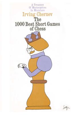 1000 Games Chess (Fireside) - Chernev, Irving