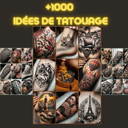 1000+ Id?es de Tatouage