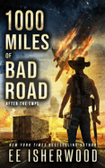 1000 Miles of Bad Road: After the EMPs