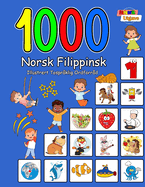 1000 Norsk Filippinsk Illustrert Tospr?klig Ordforr?d (Fargerik Utgave): Norwegian Filipino Language Learning
