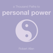 1000 Paths to Personal Power