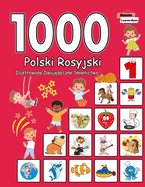 1000 Polski Rosyjski Ilustrowane Dwuj zyczne Slownictwo (Wydanie Czarno-Biale): Polish Russian Language Learning