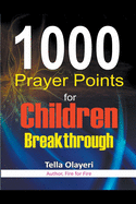 1000 Prayer Points for Children Breakthrough