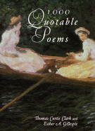 1000 Quotable Poems - Gillespie, Esther a, and Clark, Thomas C