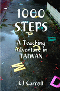 1000 STEPS, An ESL Teaching Adventure in Taiwan