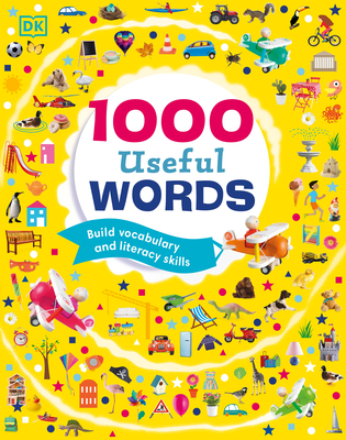 1000 Useful Words: Build Vocabulary and Literacy Skills - DK