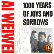 1000 Years of Joys and Sorrows: The story of two lives, one nation, and a century of art under tyranny