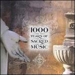 1000 Years of Sacred Music [Box Set] - Alastair Miles (bass); Andrea von Ramm (mezzo-soprano); Ann Murray (soprano); April Cantelo (soprano);...