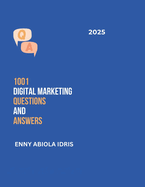 1001 Digital Marketing Questions and Answers