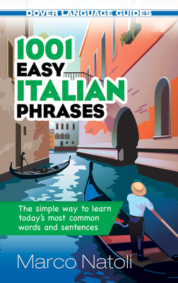 1001 Easy Italian Phrases - Natoli, Marco