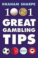 1001 Great Gambling Tips - Sharpe, Graham