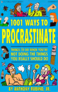 1001 Reasons to Procrastinate