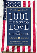 1001 Things to Love about Military Life