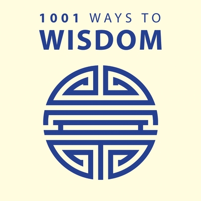 1001 Ways to Wisdom - Moreland, Anne