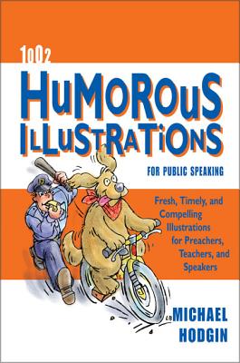 1002 Humorous Illustrations for Public Speaking - Hodgin, Michael