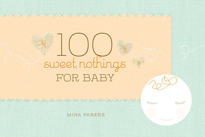 100sweet Nothings for Baby - Parker, Mina