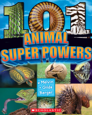 101 Animal Superpowers - Berger, Melvin, and Berger, Gilda