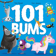 101 Bums: The hilarious bestselling, award-winning rhyming romp