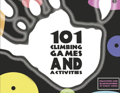 101 Climbing Games and Activities