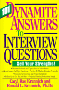 101 Dynamite Answers to Interview Questions: No More Sweaty Palms - Krannich, Caryl Rae, Ph.D., and Krannich, Ron, and Krannich, Ronald L, Dr.