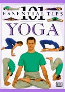 101 Essential Tips Yoga - Sivananda Yoga Center
