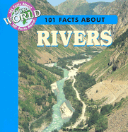 101 Facts about Rivers - Barnes, J Lou