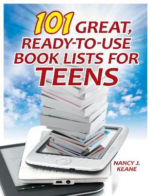 101 Great, Ready-To-Use Book Lists for Teens - Keane, Nancy J