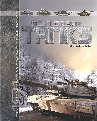 101 Great Tanks - Jackson, Robert (Editor)