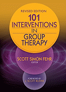 101 Interventions in Group Therapy - Fehr, Scott Simon (Editor)