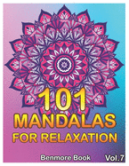 101 Mandalas For Relaxation: Big Mandala Coloring Book for Adults 101 Images Stress Management Coloring Book For Relaxation, Meditation, Happiness and Relief & Art Color Therapy(Volume 7)