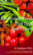 101 Miracle Foods That Heal Your Heart