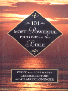 101 Most Powerful Prayers in the Bible - Rabey, Steve/Rabey