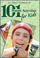 101 Nature Activities for Kids - Sanborn, Jane, and Rundle, Elizabeth