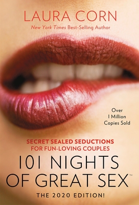 101 Nights of Great Sex (2020 Edition!): Secret Sealed Seductions for Fun-Loving Couples - Corn, Laura