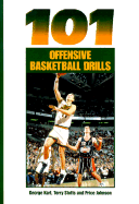 101 Offensive Basketball Drills - Karl, George, and Johnson, Price, and Stotts, Terry